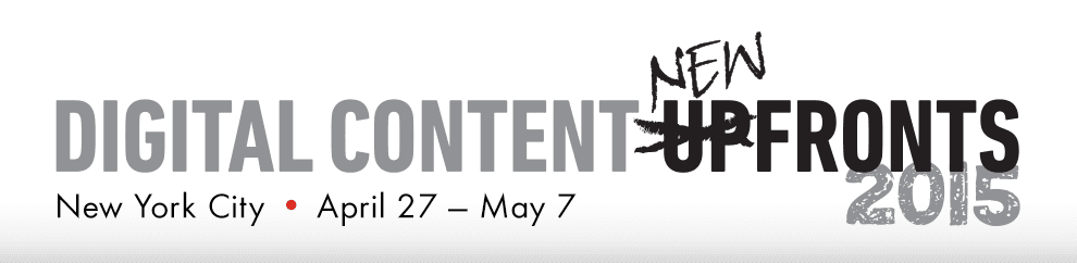 NewFronts 2015 Preview: Digital Players Push Superiority to TV