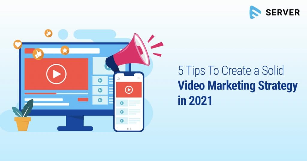 5 Tips To Create a Solid Video Marketing Strategy in 2026